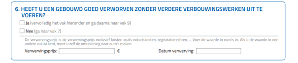 Heeft u een gebouwd goed verworven zonder verdere verbouwingswerken uit te voeren?